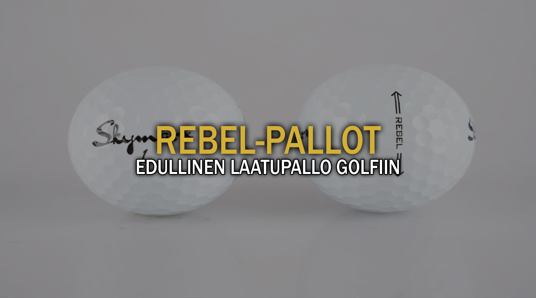 Rebel-golfpallo: Suomalainen laatupallo ilman premium-hintaa